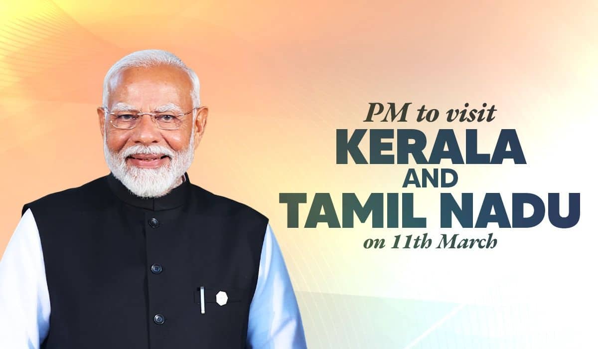 PM to visit Kerala and Tamil Nadu on 11th March