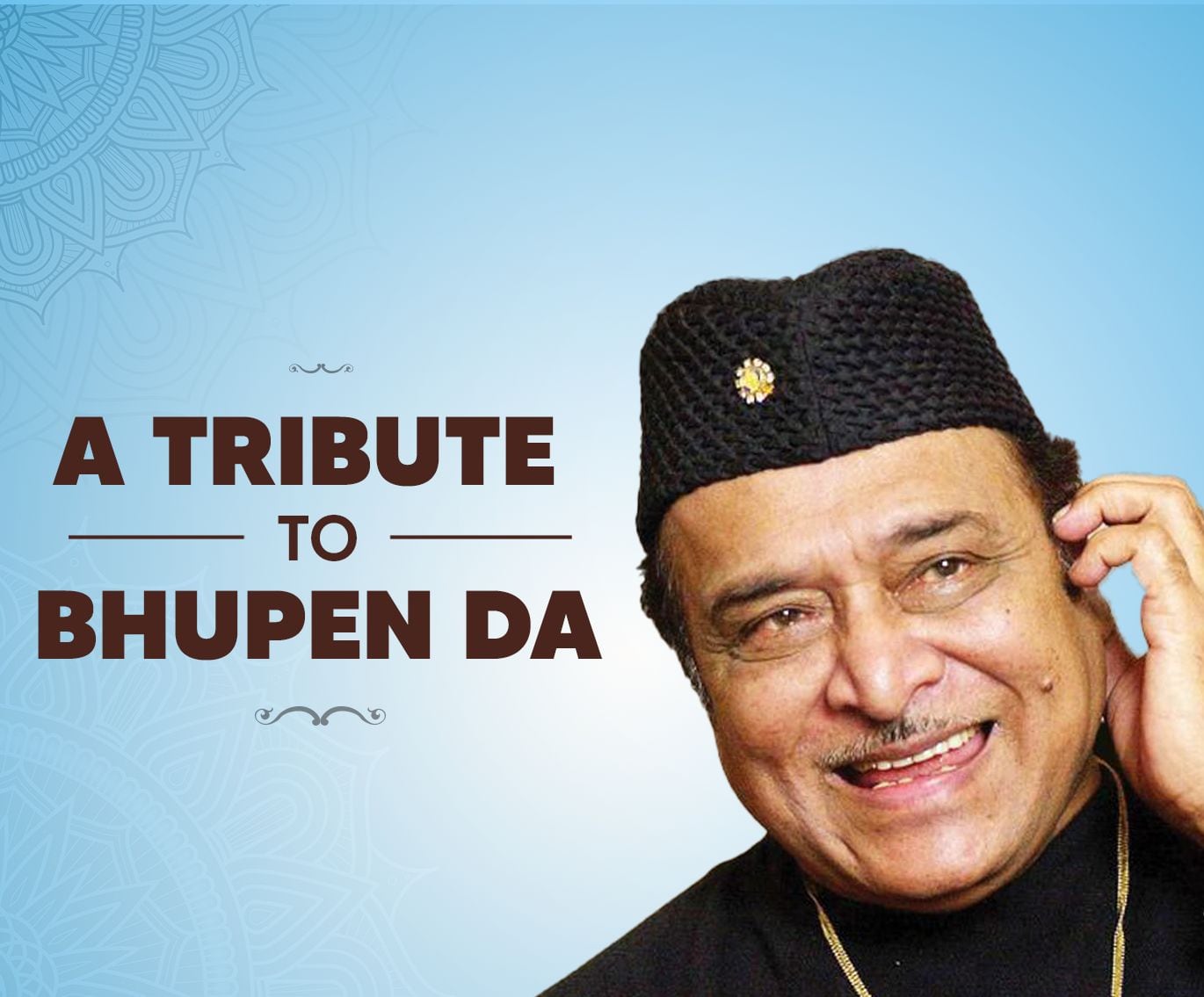 A tribute to Bhupen Da