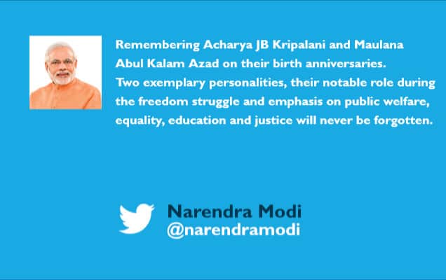 PM pays tributes to Acharya JB Kripalani and Maulana Abul Kalam Azad on their birth anniversaries 