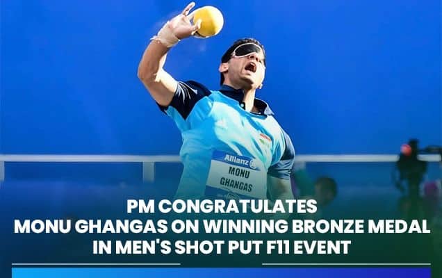 PM congratulates Monu Ghangas on winning Bronze medal in Men's Shot put F11 event at Asian Para Games