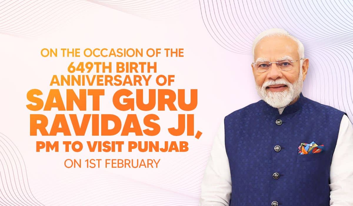 On the occasion of the 649th Birth Anniversary of Sant Guru Ravidas Ji, PM to visit Punjab on 1st February