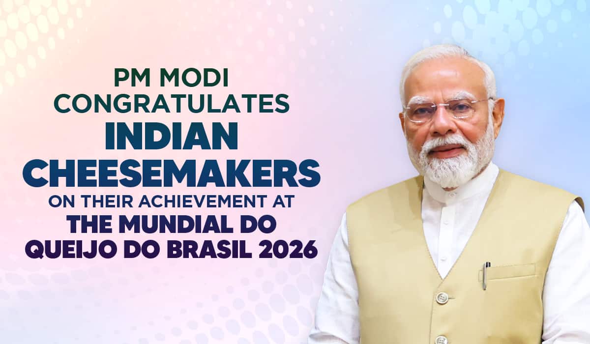Prime Minister congratulates Indian cheesemakers on their notable achievement at the Mundial do Queijo do Brasil 2026