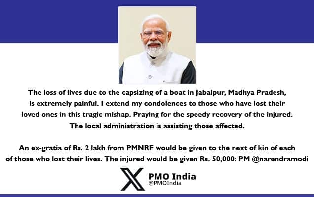 Prime Minister condoles the loss of lives due to the capsizing of a boat in Jabalpur, Madhya Pradesh