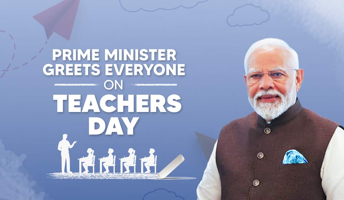 शिक्षक दिनानिमित्त पंतप्रधानांनी दिल्या शुभेच्छा