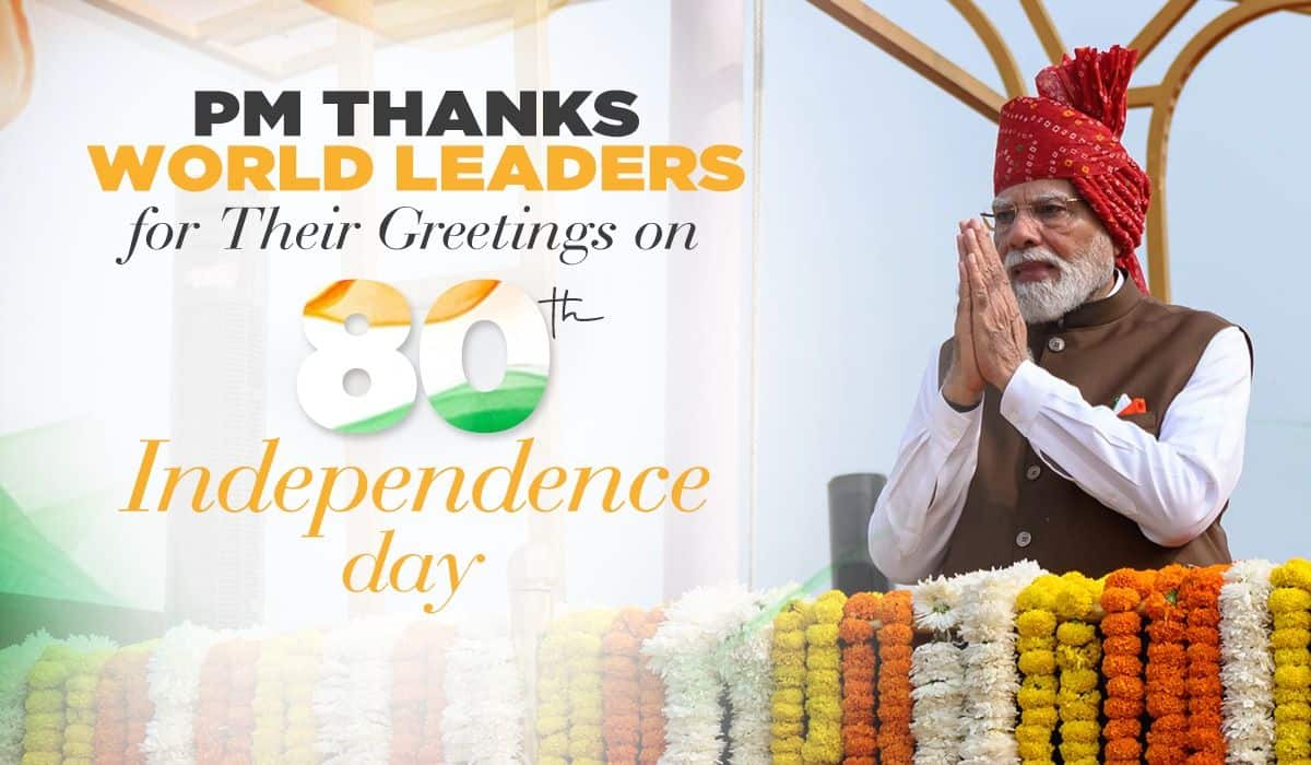Prime Minister extends gratitude to World Leaders for their warm wishes on the 80th Independence Day of India