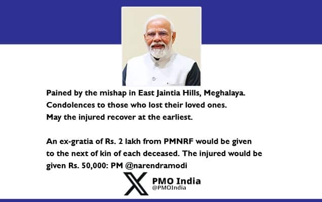 Prime Minister condoles the loss of lives in a mishap in East Jaintia Hills, Meghalaya