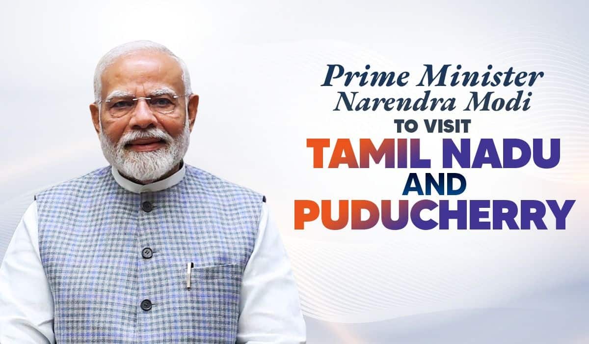 Prime Minister Narendra Modi to visit Tamil Nadu and Puducherry