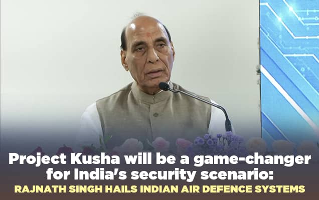 Project Kusha will be a game-changer for India's security scenario: Rajnath Singh hails Indian air defence systems