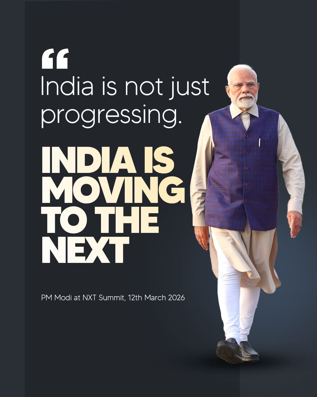 India is not just progressing.