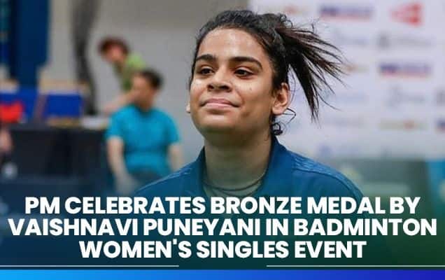 PM celebrates Bronze Medal by Vaishnavi Puneyani in Badminton Women's Singles event in Asian Para Games 2022