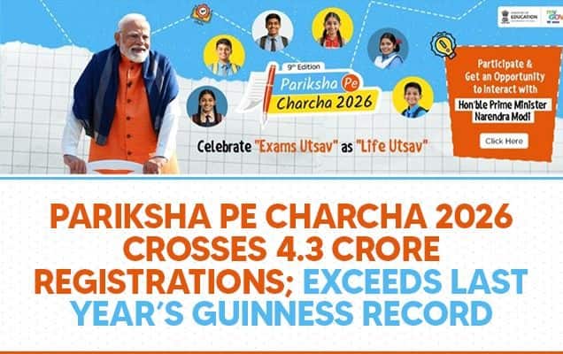 Pariksha Pe Charcha 2026 crosses 4.3 crore registrations; exceeds last year’s Guinness record 