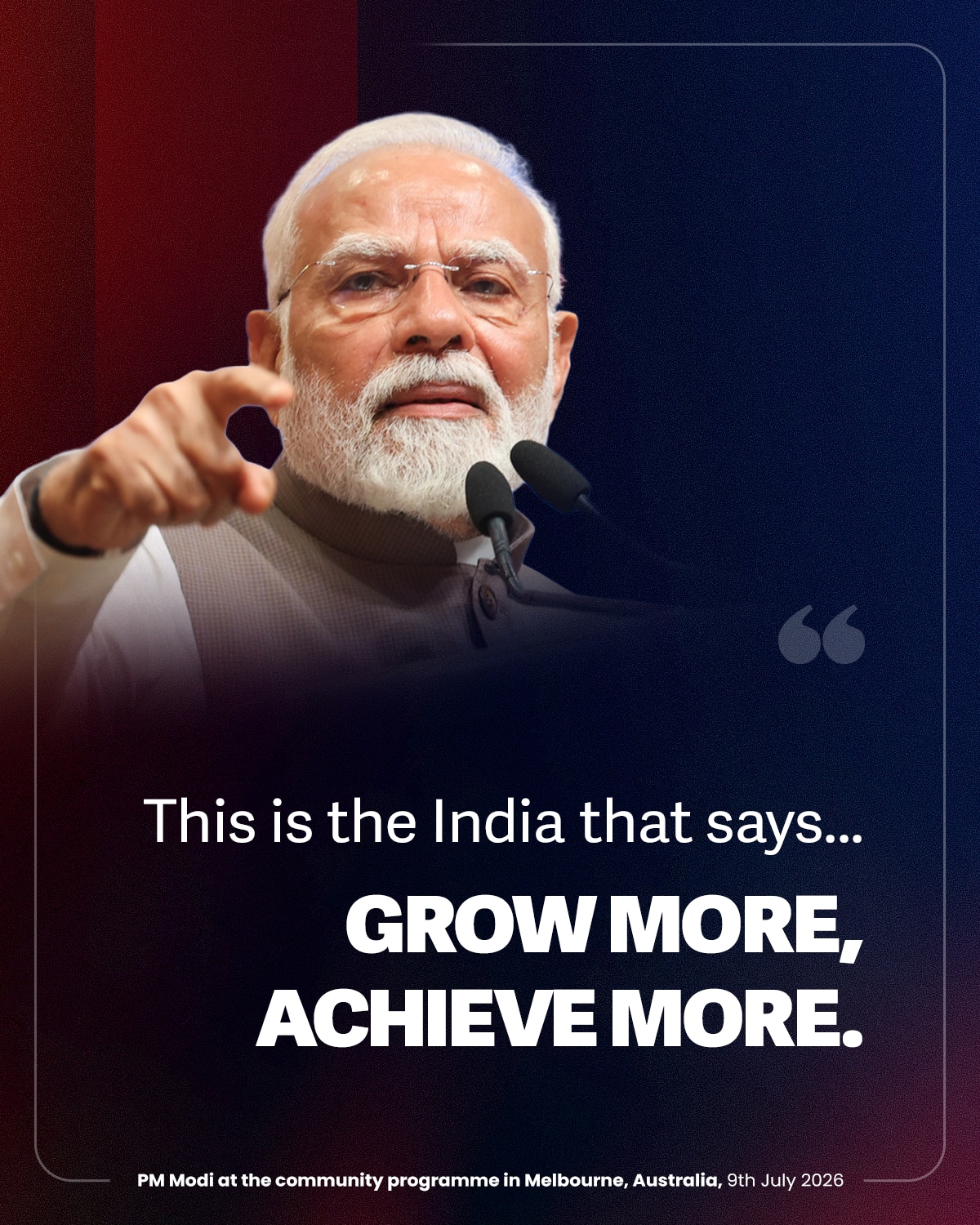 This is the India that says... Grow More, Achieve More.