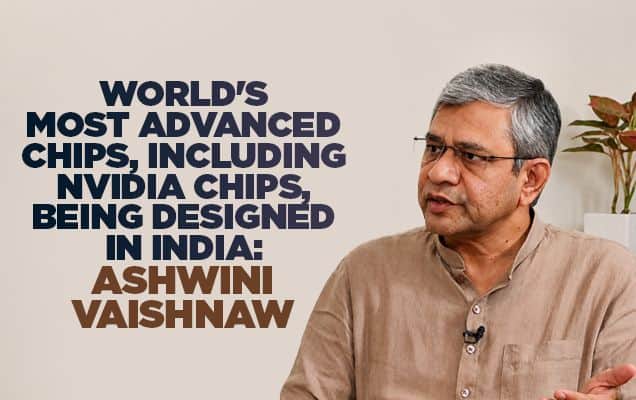 World's most advanced chips, including Nvidia chips, being designed in India: Union Minister Ashwini Vaishnaw 