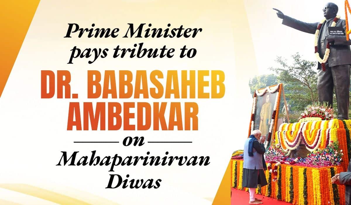 Prime Minister pays tribute to Dr. Babasaheb Ambedkar on Mahaparinirvan Diwas