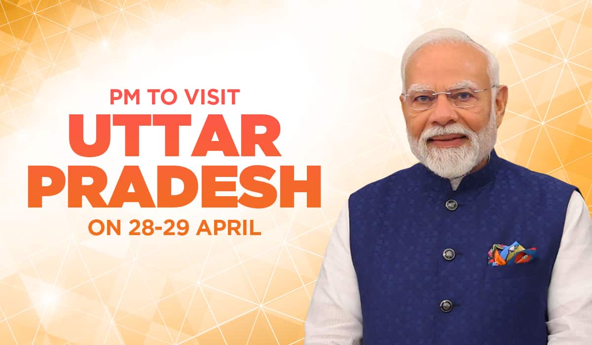 PM to visit Uttar Pradesh on 28-29 April