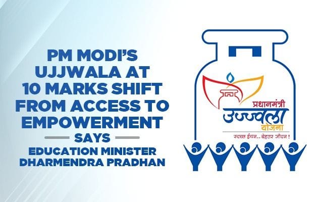 PM Modi’s Ujjwala at 10 marks shift from access to empowerment, says education minister Dharmendra Pradhan 