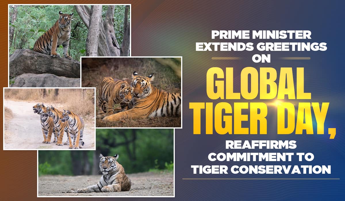 Prime Minister extends greetings on Global Tiger Day, reaffirms commitment to tiger conservation