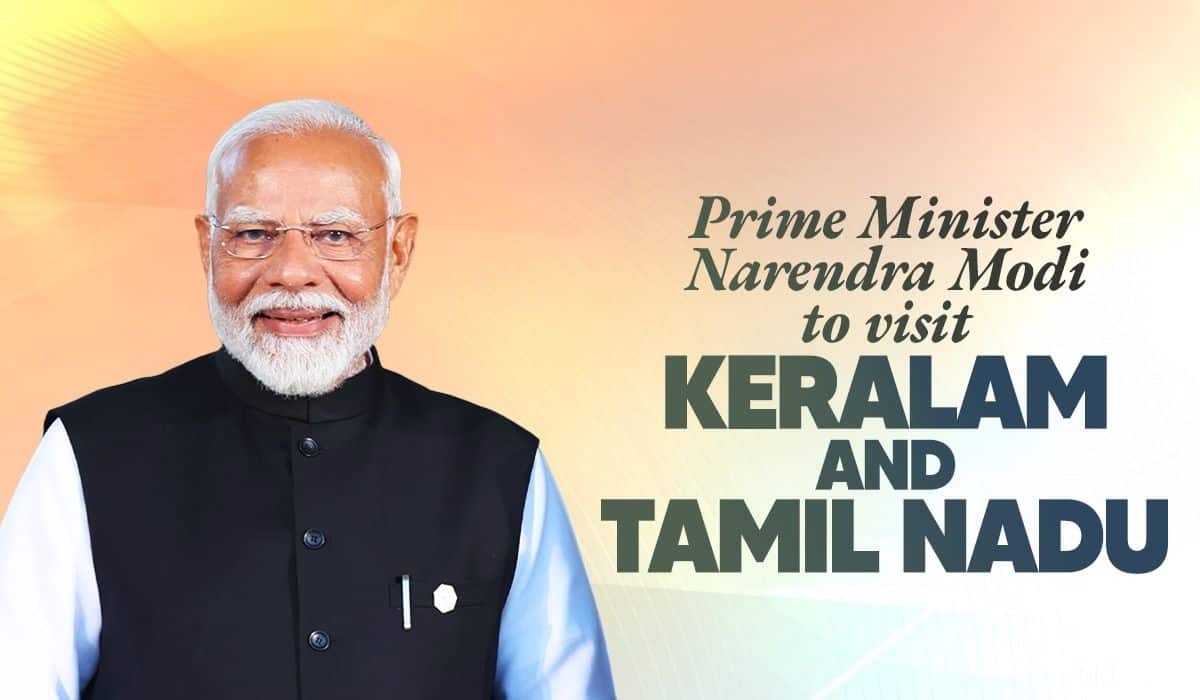 Prime Minister Narendra Modi to visit Keralam and Tamil Nadu