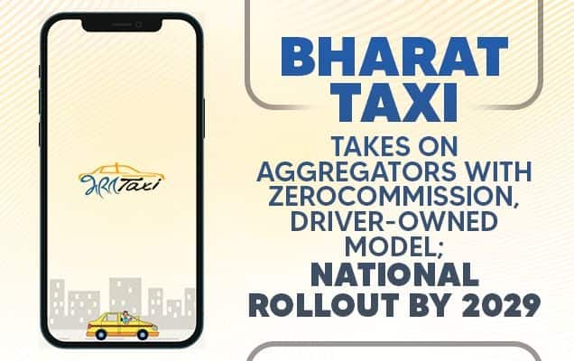 Bharat Taxi takes on aggregators with zerocommission, driver-owned model; national rollout by 2029