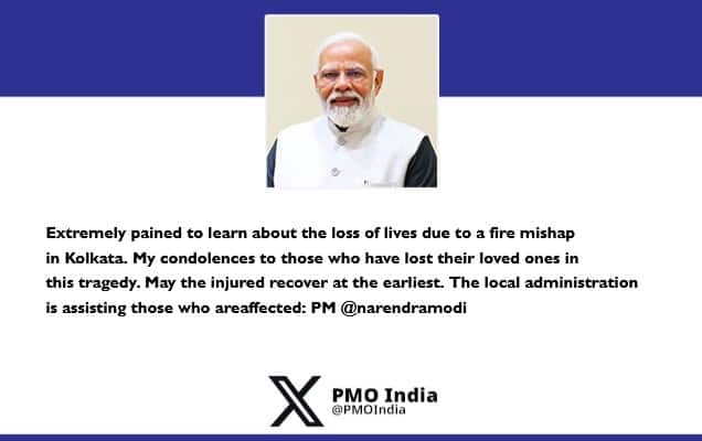 Prime Minister expresses grief over loss of lives in fire mishap in Kolkata