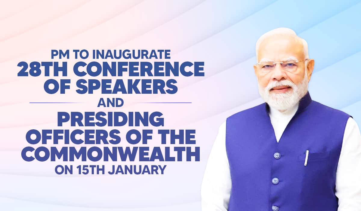 PM to inaugurate 28th Conference of Speakers and Presiding Officers of the Commonwealth on 15th January