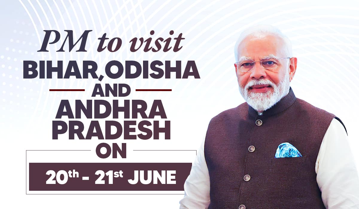 PM to visit Bihar, Odisha and Andhra Pradesh on 20th - 21st June