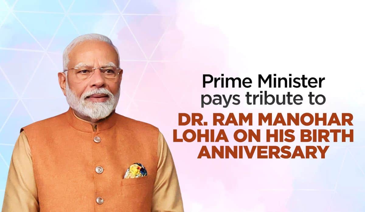 Prime Minister pays tribute to Dr. Ram Manohar Lohia on his birth anniversary