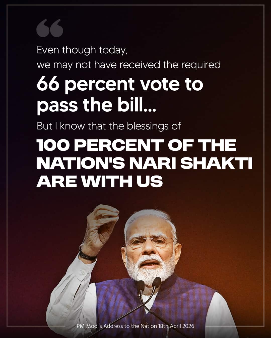 Even though today, we may not have received the required 66 percent vote to pass the bill...