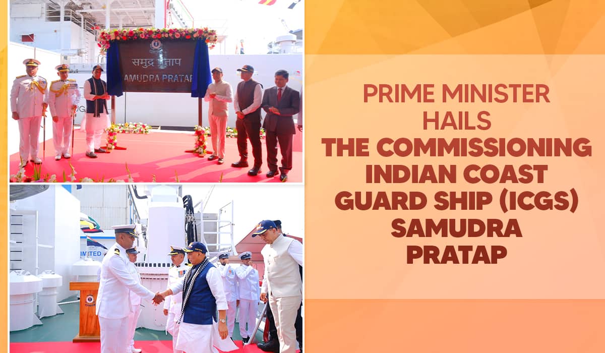 Prime Minister hails the Commissioning Indian Coast Guard Ship (ICGS) Samudra Pratap
