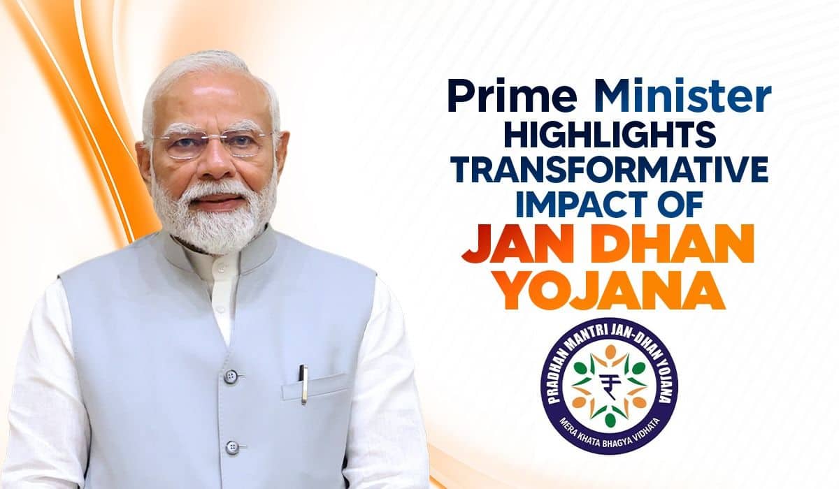 Prime Minister highlights transformative impact of Jan Dhan Yojana