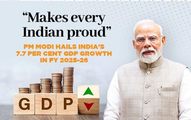 “Makes every Indian proud”: PM Modi hails India’s 7.7 per cent GDP growth in FY 2025-26