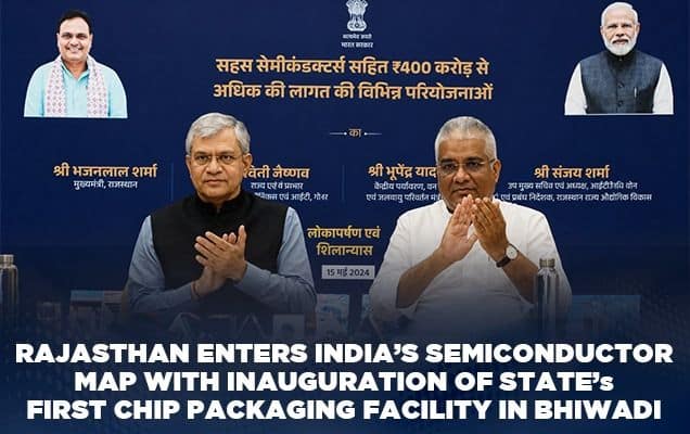 Rajasthan enters India’s semiconductor map with inauguration of state’s first chip packaging facility in Bhiwadi 
