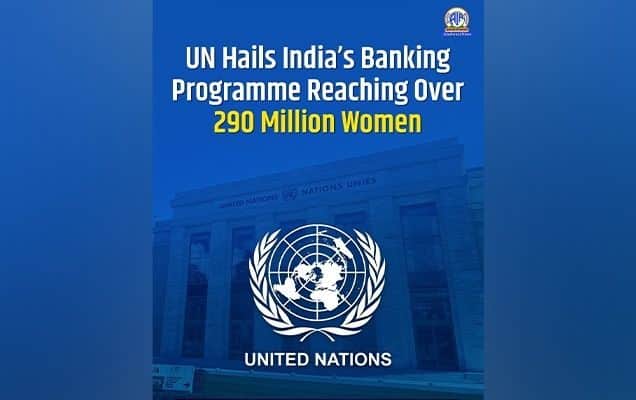 UN Hails India’s Banking Programme For Women As Global Model 