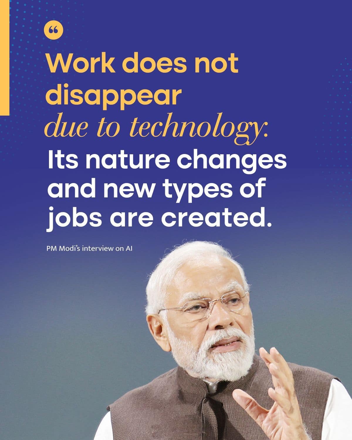 Work does not disappear due to technology. Its nature changes and new types of jobs are created.