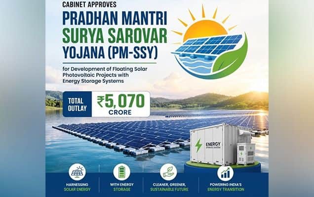 Cabinet approves Rs 5,070 crore PM Surya Sarovar Yojana for 5,000 MW floating solar projects 