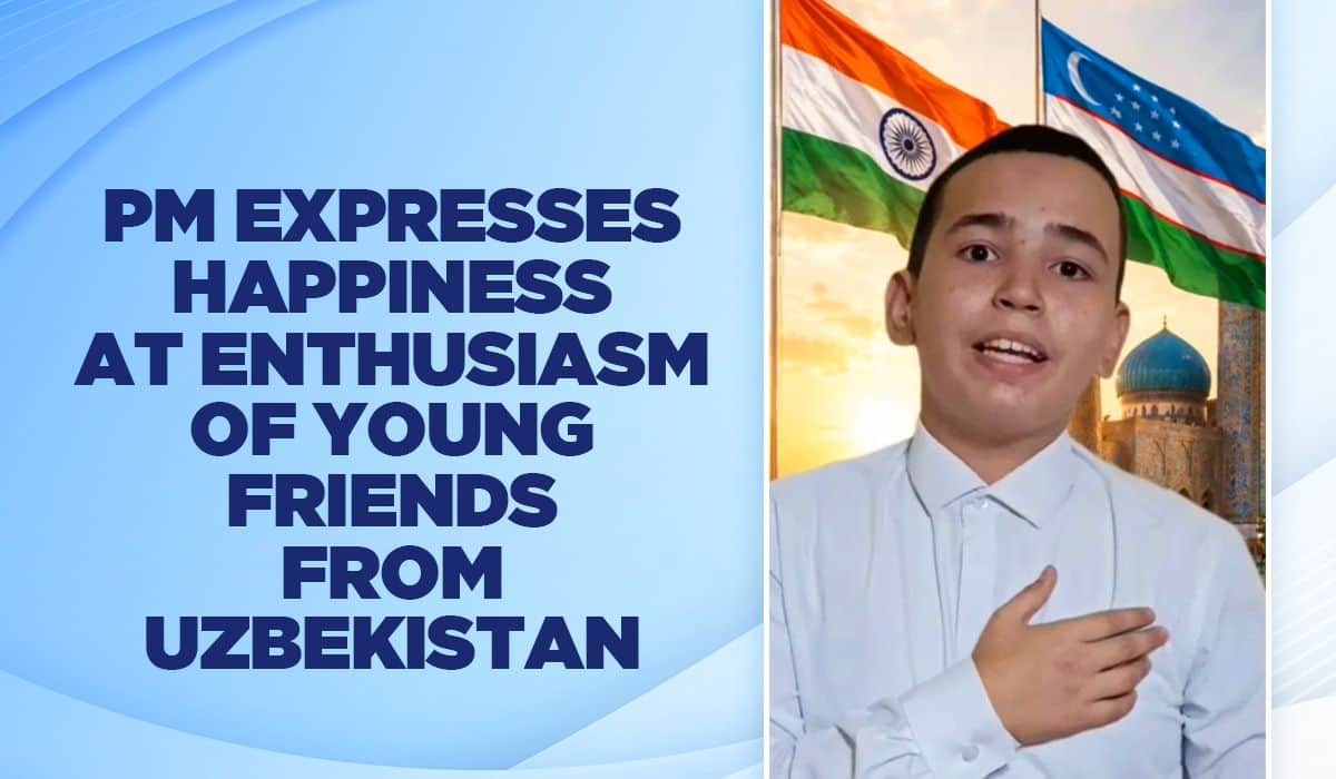 PM expresses happiness at enthusiasm of young friends from Uzbekistan