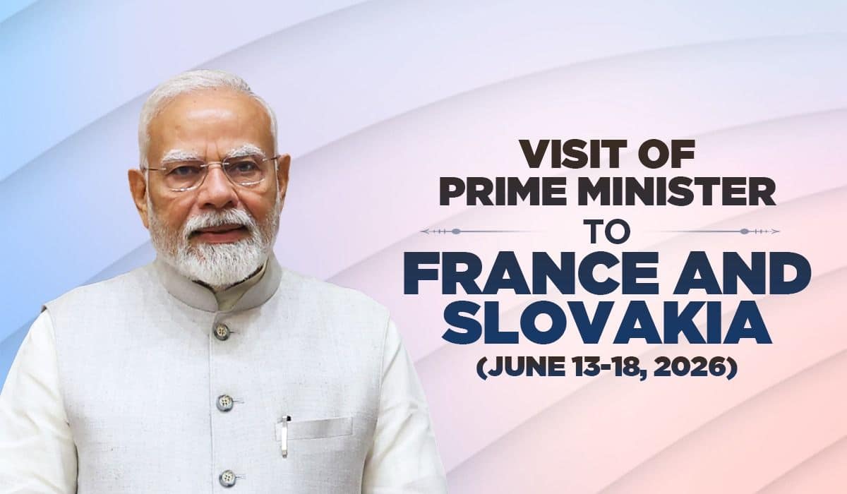 Visit of Prime Minister to France and Slovakia (June 13-18, 2026)