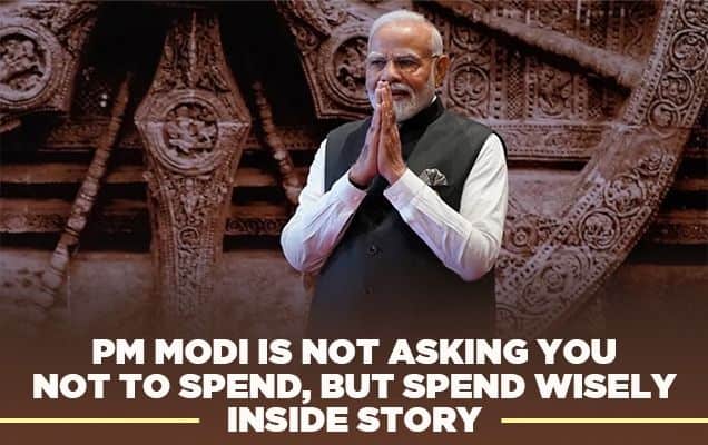 PM Modi Is Not Asking You Not To Spend, But Spend Wisely | Inside Story