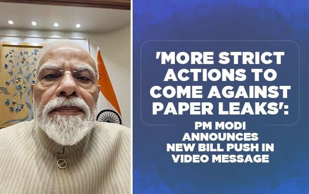 'More strict actions to come against paper leaks': PM Modi announces new Bill push in video message