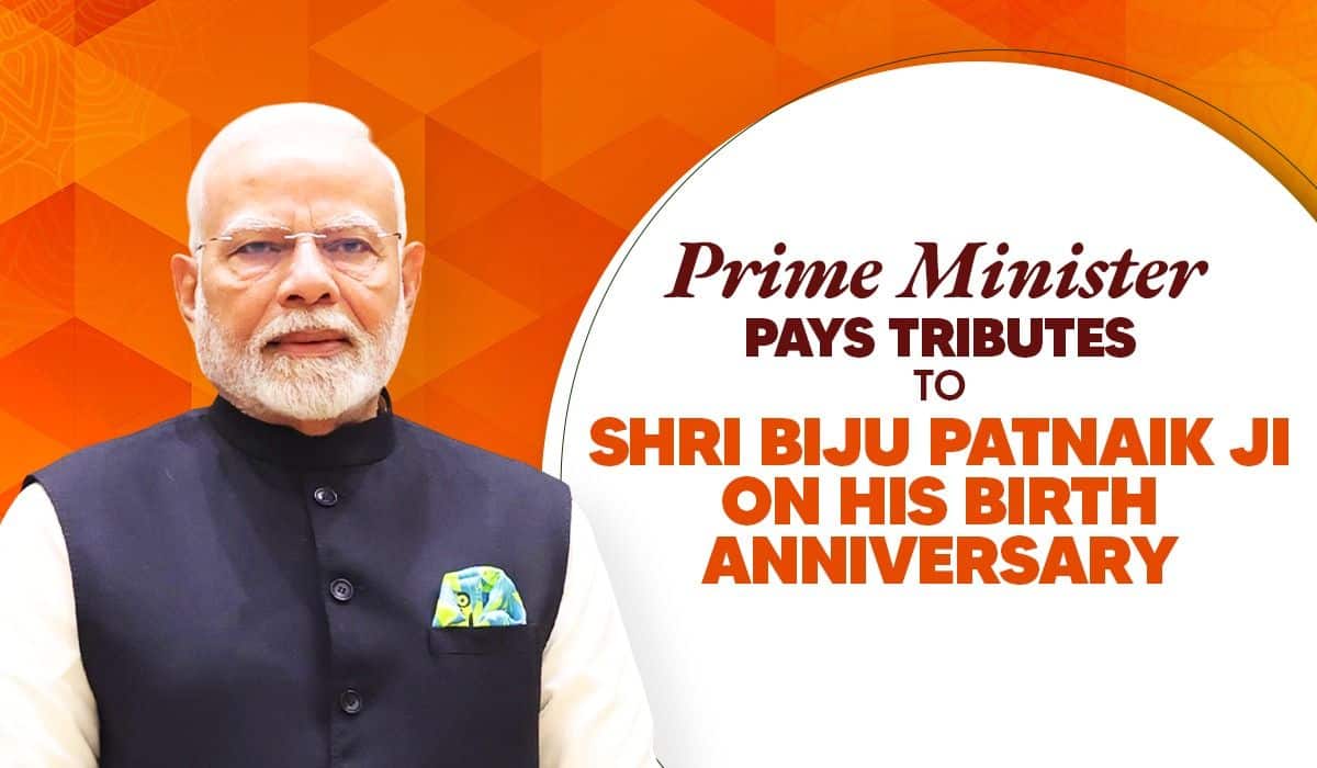 Prime Minister pays tributes to Shri Biju Patnaik Ji on his birth anniversary