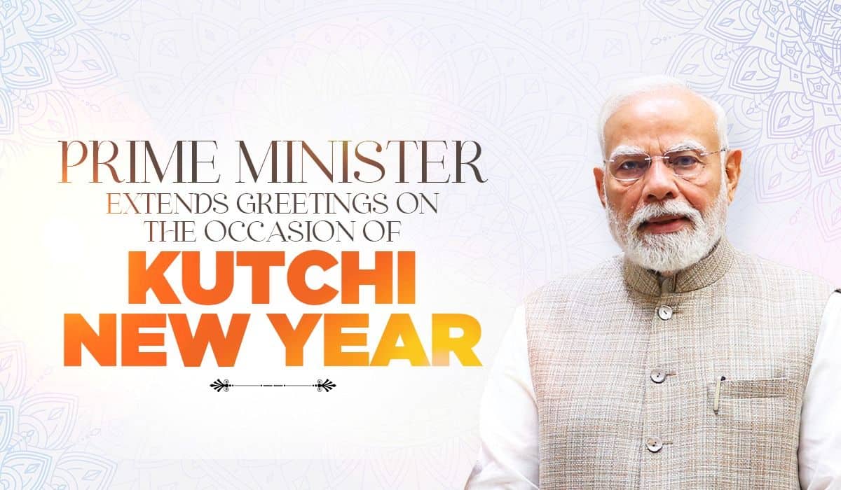Prime Minister extends greetings on the occasion of Kutchi New Year
