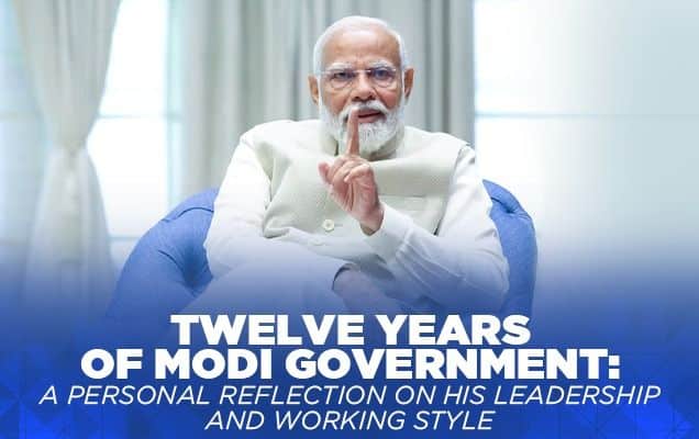 Twelve years of Modi government: A personal reflection on his leadership and working style