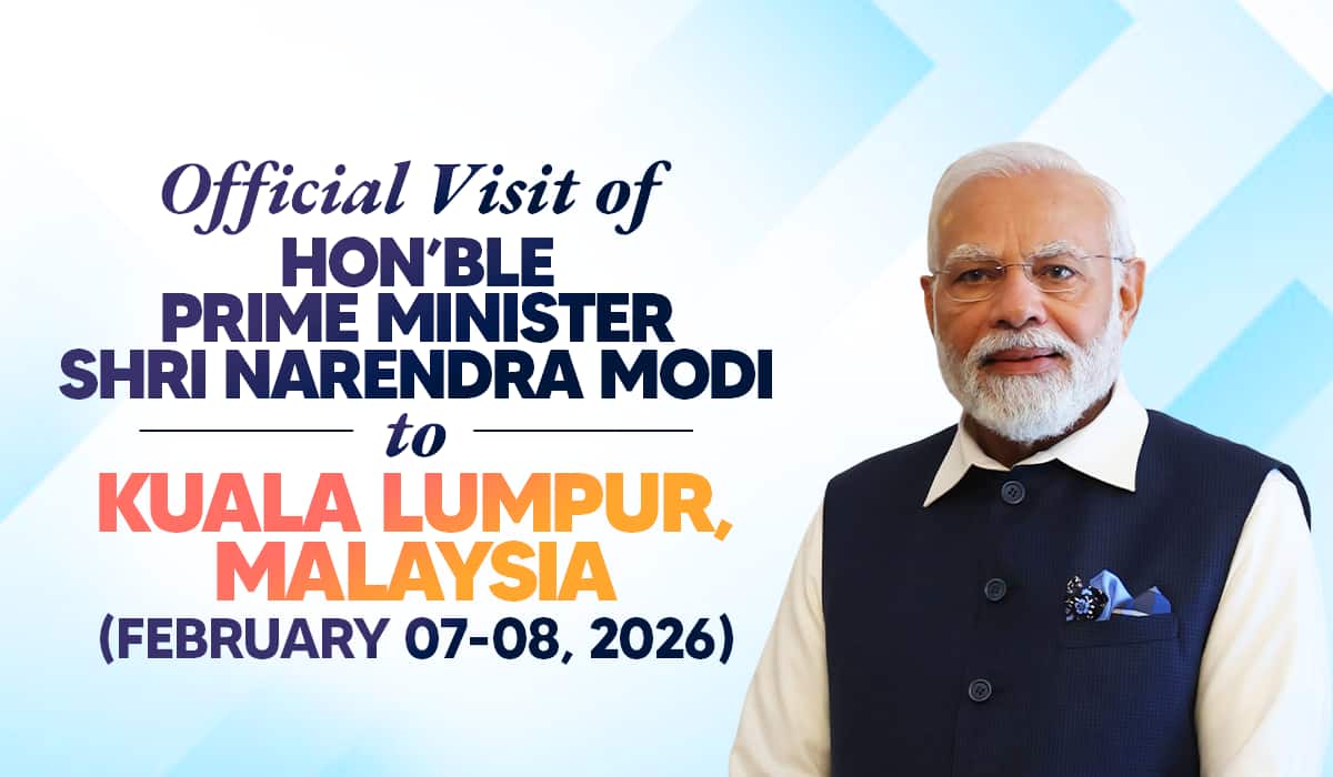 Official Visit of Hon’ble Prime Minister Shri Narendra Modi to Kuala Lumpur, Malaysia (February 07 - 08, 2026)