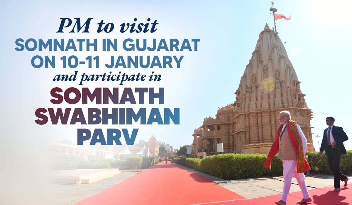 PM to visit Somnath in Gujarat on 10-11 January and participate in Somnath Swabhiman Parv