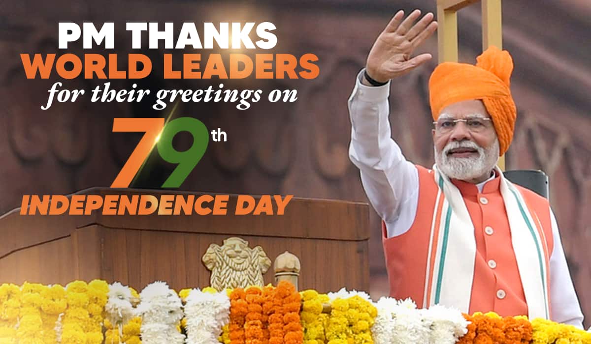 PM thanks World Leaders for their greetings on 79th Independence Day
