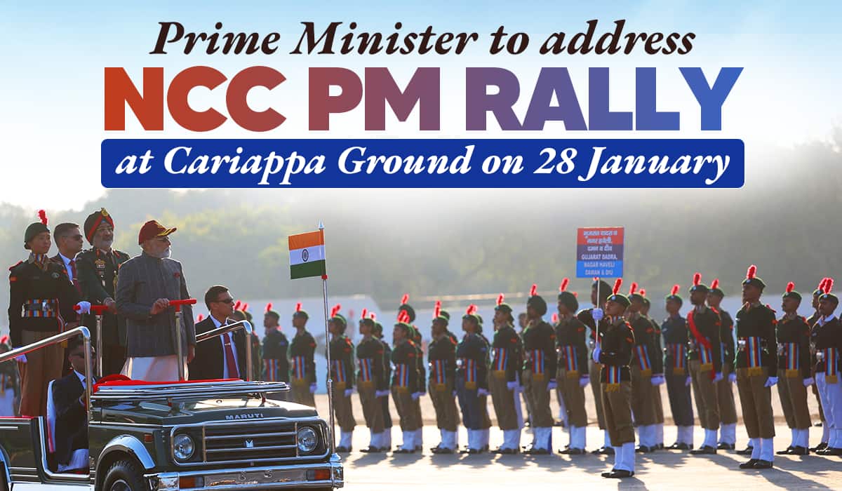 Prime Minister to address NCC PM Rally at Cariappa Ground on 28 January