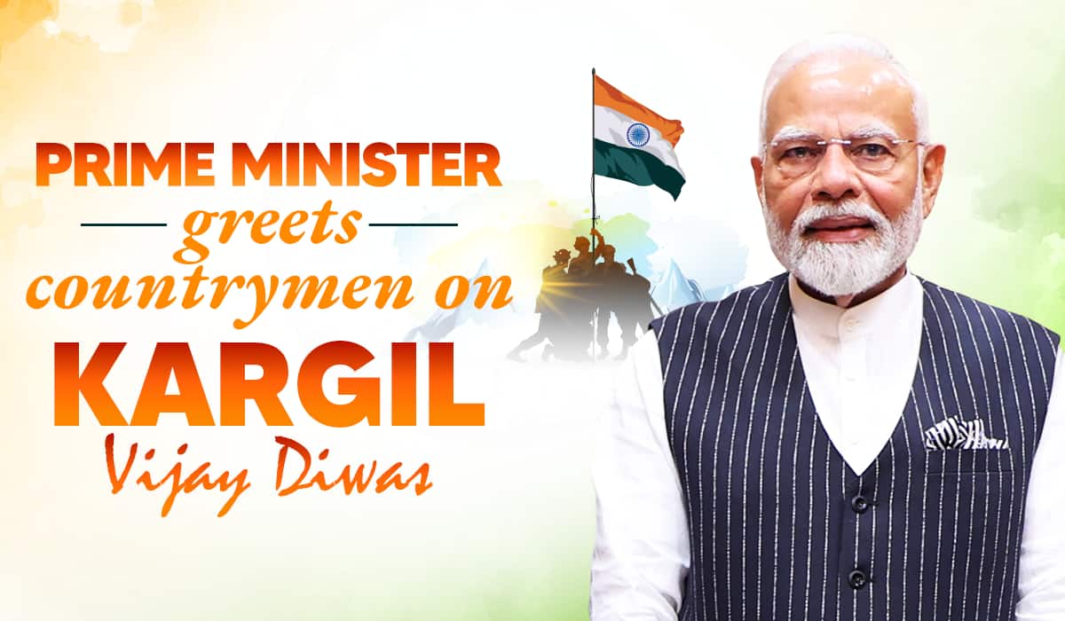 Prime Minister greets countrymen on Kargil Vijay Diwas