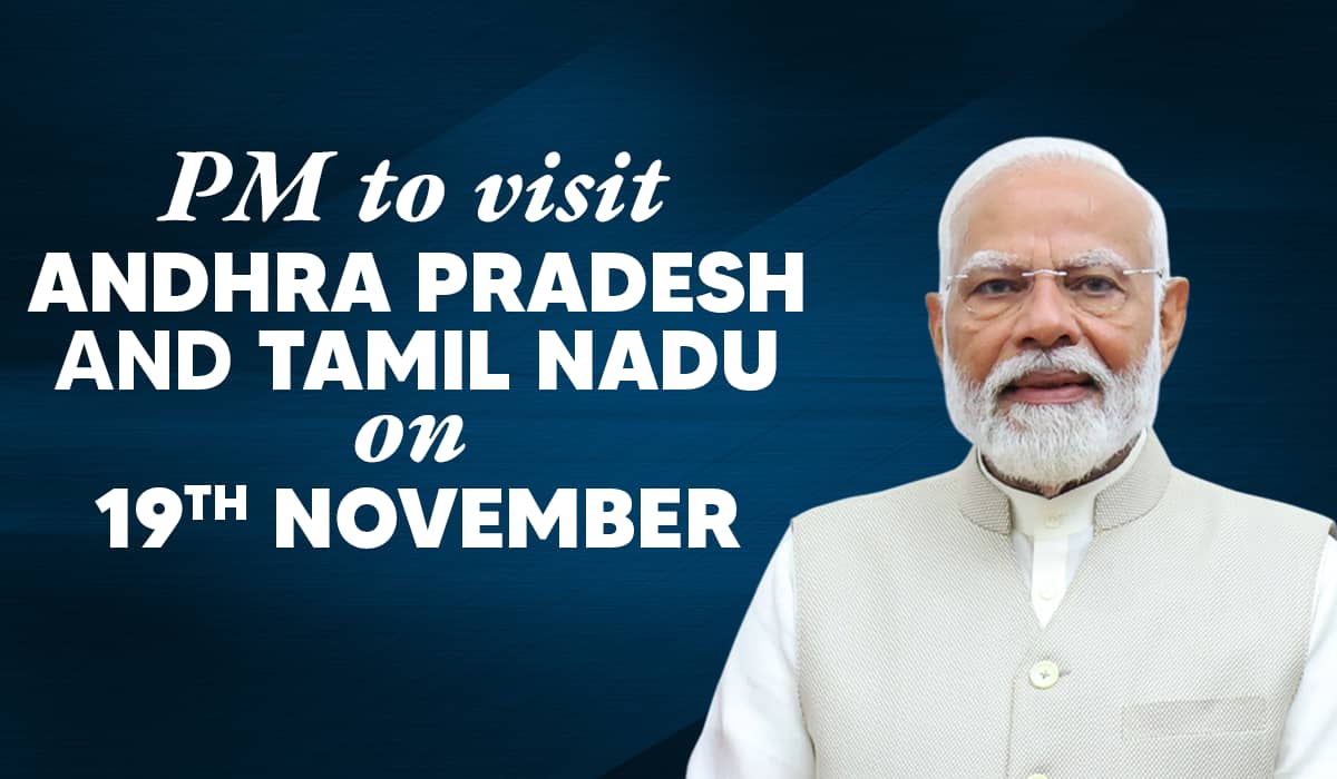 PM to visit Andhra Pradesh and Tamil Nadu on 19th November