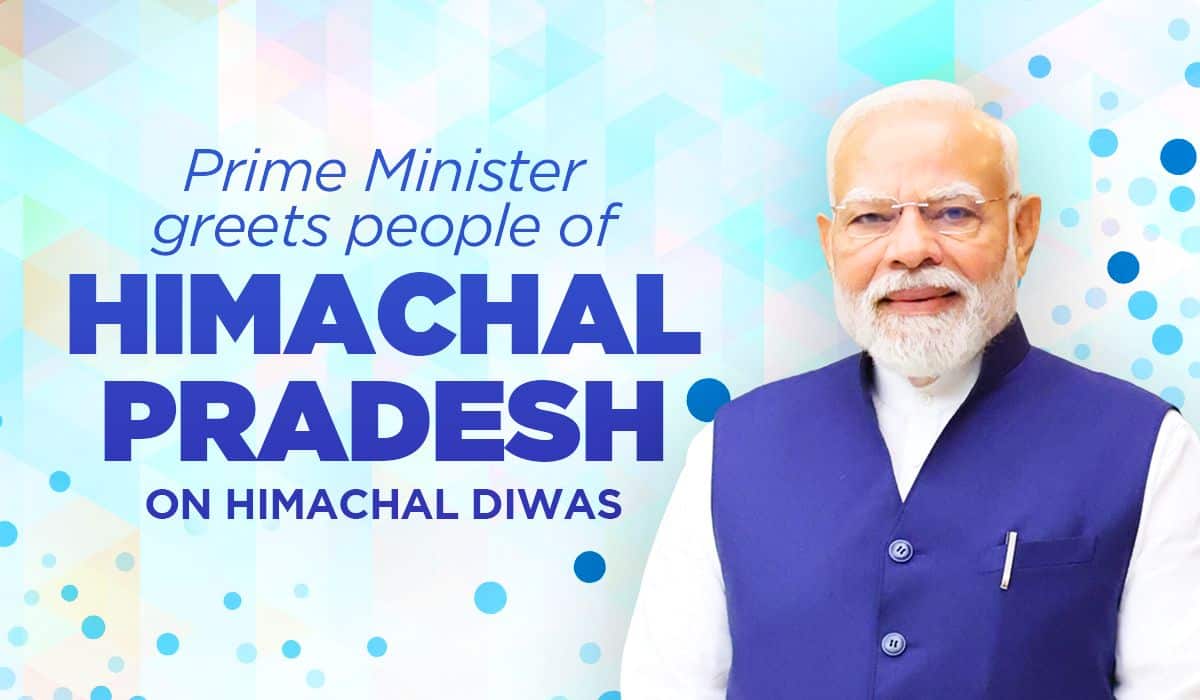 Prime Minister greets people of Himachal Pradesh on Himachal Diwas
