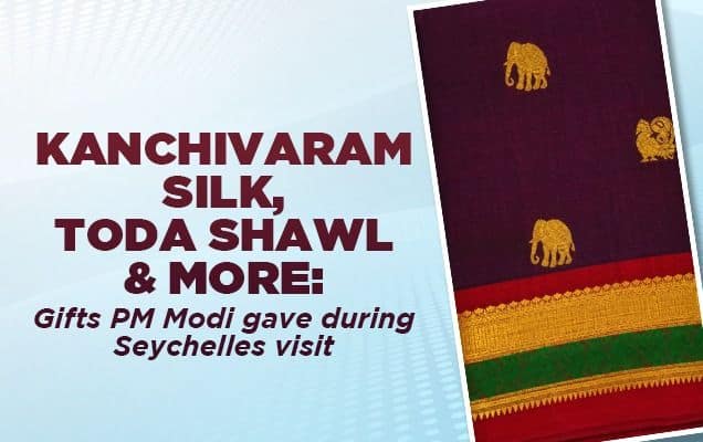 Kanchivaram silk, Toda shawl & more: Gifts PM Modi gave during Seychelles visit